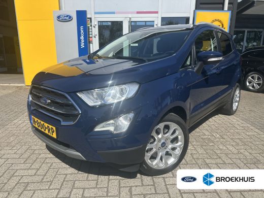Ford EcoSport 1.0 125PK Titanium | STOEL-, STUUR- EN VOORRUIT VERWARMING| PARKEERSENSOREN| CRUISE CONTROL| AIRC... Ford EcoSport 1.0 125PK Titanium | STOEL-, STUUR- EN VOORRUIT VERWARMING| PARKEERSENSOREN| CRUISE CONTROL| AIRC...