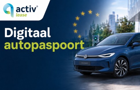 Digitaal autopaspoort: wat betekent het nieuwe EU-paspoort voor leaseauto's?
